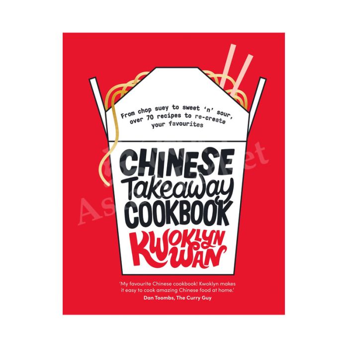 Chinese Takeaway Cook Book by Kwoklyn Wan | 70 Classic Dishes  KWOKLYN