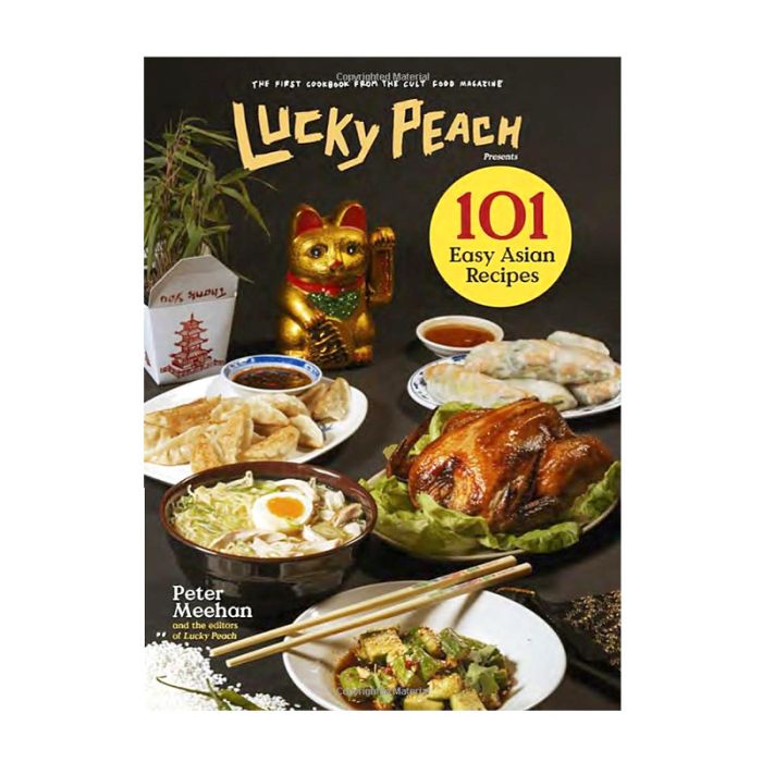Lucky Peach, 101 Easy Asian Recipies - Cookbook by Peter Meehan  PETER