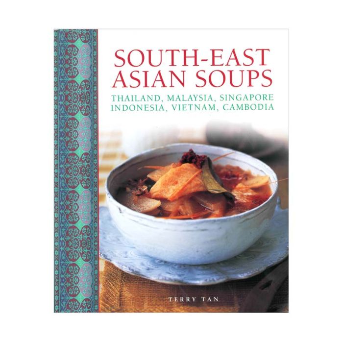 South-East Asian Soups - Cookbook by Terry Tan TAN