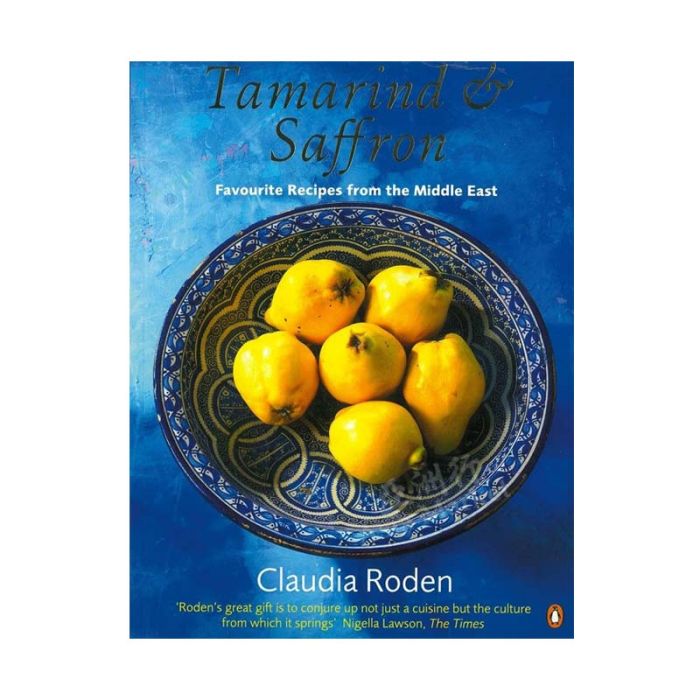 Tamarind & Saffron - A Cookbook by Claudia Roden 