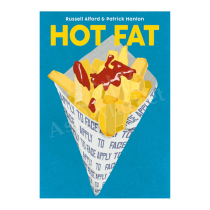 HOT FAT by Russell Alford and Patrick Hanlon 