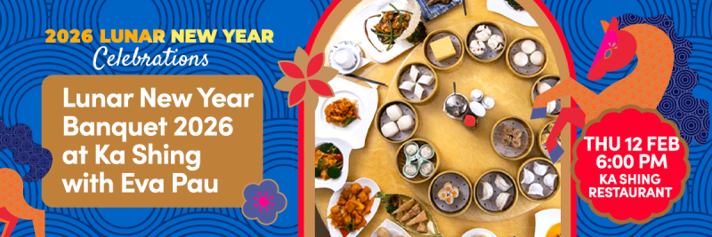 Lunar New Year Banquet 2026 at Ka Shing with Eva Pau on 12th February 2026